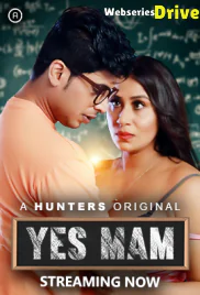 Yes Mam (E01-E02) Hunters Hot Web Series (2025)