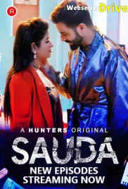 Sauda (E04-E06) Hunters Hot Web Series (2025)