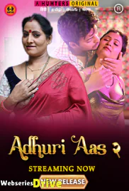Adhuri Aas Season 2 (E01-E04) Hunters Hot Web Series (2025)