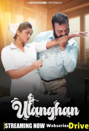Ulanghan (E01-E04) Besharams Hot Web Series (2025)