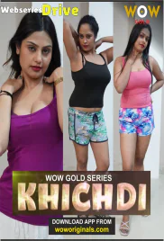 Khichdi (E01-E02) WOWGold Hot Web Series (2025)