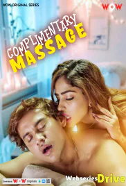 Complementary Massage (E01-E03) WoW Hot Web Series (2025)