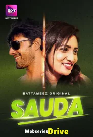 Sauda (E01-E03) Battameez Hot Web Series (2025)