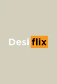 DesiFlix App